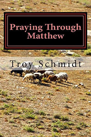 Praying Through Matthew