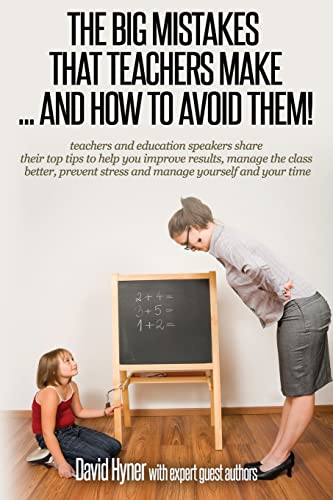 Big Mistakes That Teachers Make and How to Aviod Them