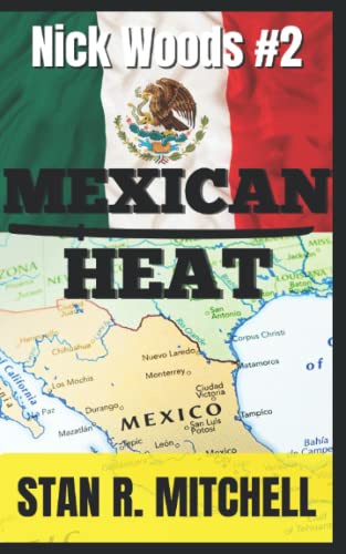Mexican Heat (Nick Woods Book 2)