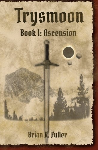Trysmoon Book 1: Ascension: Volume 1 (The Trysmoon Saga)