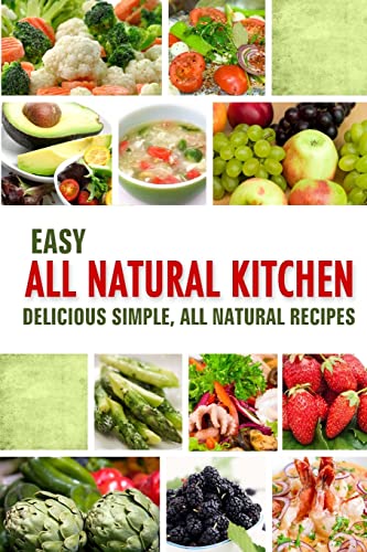 Easy All Natural Kitchen