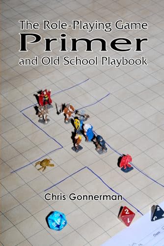The Role-Playing Game Primer: and Old-School Playbook