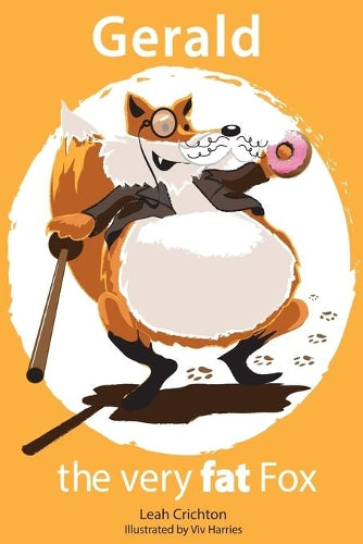 Gerald the very fat Fox