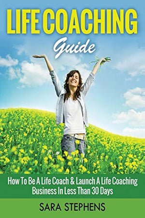 Life Coaching Guide