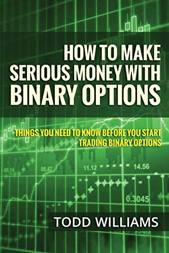 How To Make Serious Money With Binary Options