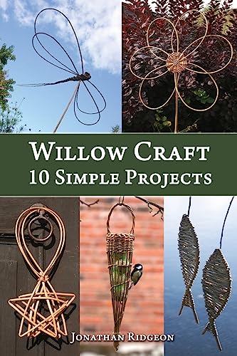 Willow Craft: 10 Simple Projects