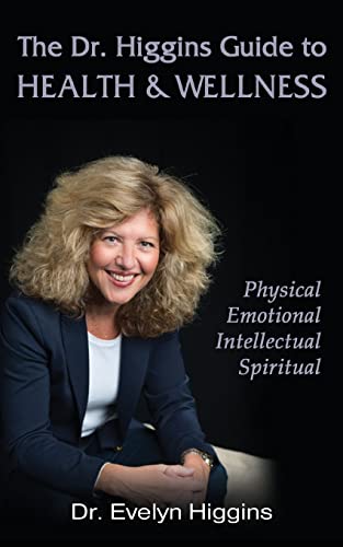 The Dr. Higgins Guide to HEALTH & WELLNESS