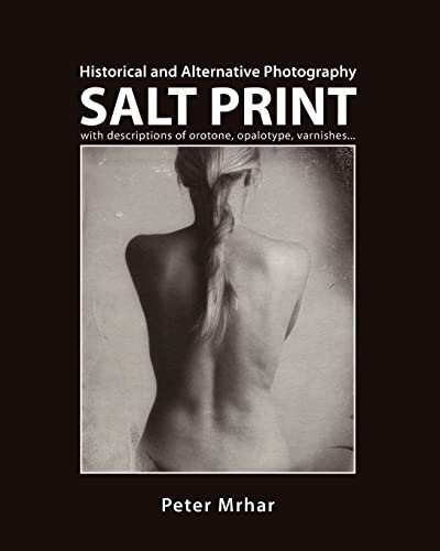 Salt Print with descriptions of orotone, opalotype, varnishes...