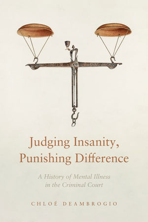 Judging Insanity, Punishing Difference