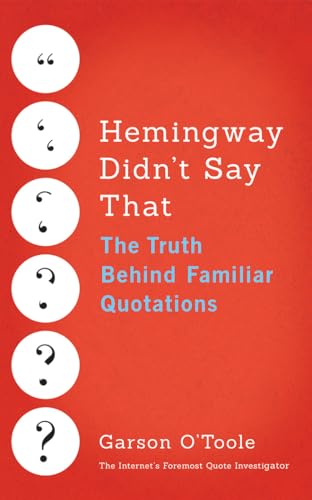 Hemingway Didn't Say That