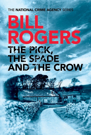 The Pick, The Spade and The Crow