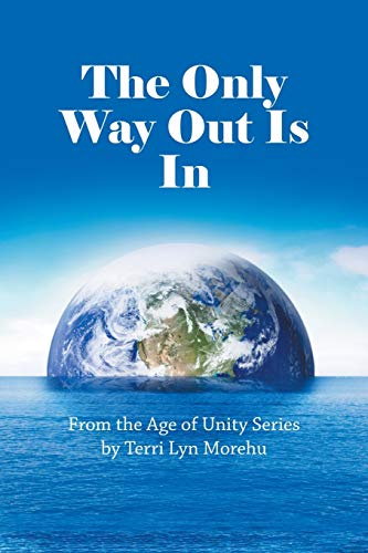 The Only Way Out Is In