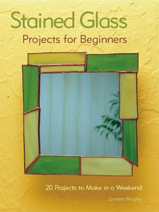 Stained Glass Projects for Beginners 