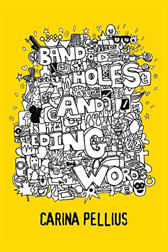 Band-Aids, Bullet Holes and Bleeding Words