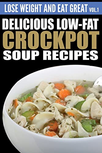 Delicious Low-Fat Crockpot Soup Recipes