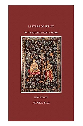 Letters of Juliet to the Knight in Rusty Armor