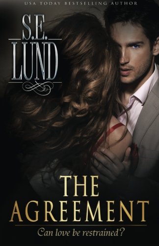 The Agreement: Volume 1 (The Unrestrained Series)