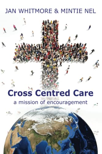 Cross Centred Care: a mission of encouragement
