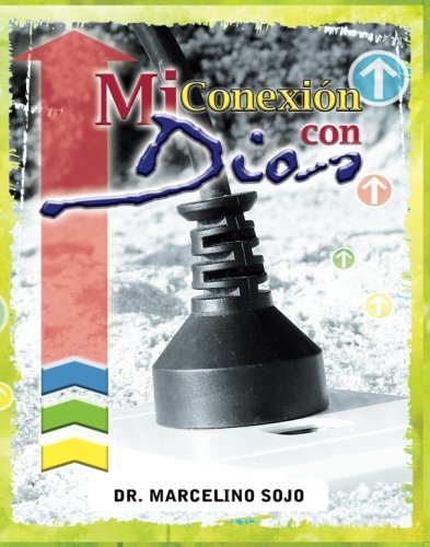 Mi Conexion Con DIos: Hoy Me Conecto Con Dios