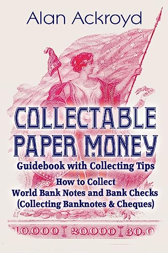 Collectable Paper Money Guidebook with Collecting Tips