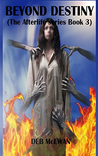 Beyond Destiny (The Afterlife Series Book 3)