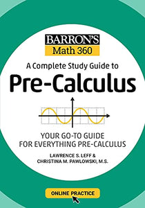 Barron's Math 360: A Complete Study Guide to Pre-Calculus with Online Practice 