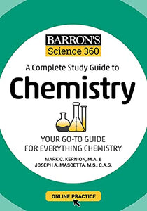Barron's Science 360: A Complete Study Guide to Chemistry with Online Practice 