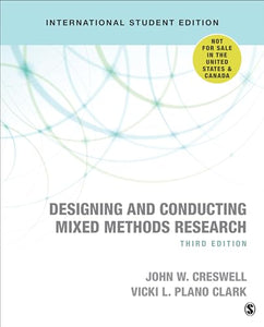 Designing and Conducting Mixed Methods Research - International Student Edition 
