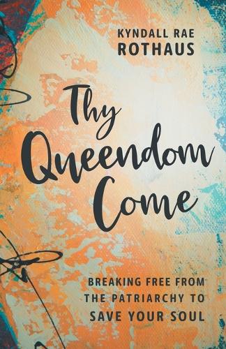Thy Queendom Come