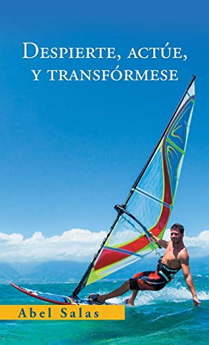 Despierte, Actue, Y Transformese