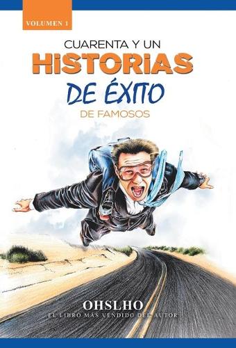 Cuarenta Y Un Historias De Exito De Famosos
