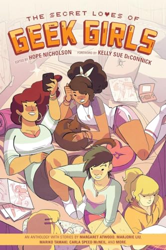 The Secret Loves of Geek Girls The: Expanded Edition