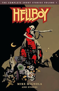 Hellboy: The Complete Short Stories Volume 1 