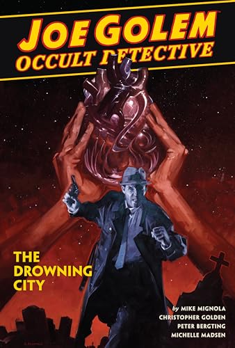 Joe Golem: Occult Detective Vol. 3 - The Drowning City