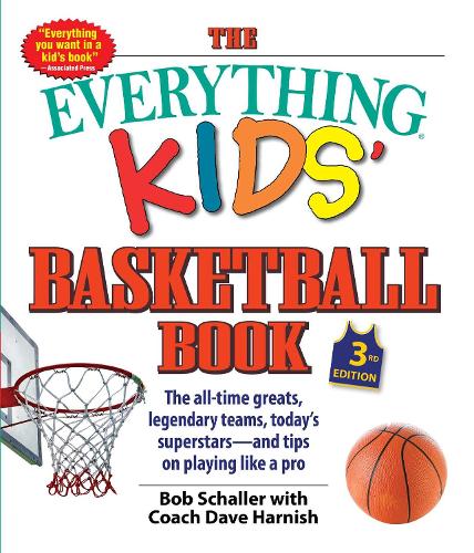 The Everything Kids' Basketball Book
