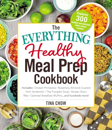 The Everything Healthy Meal Prep Cookbook