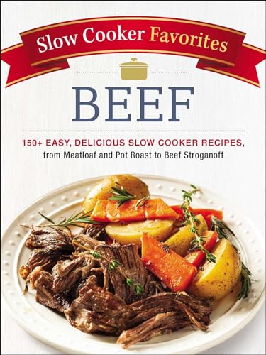 Slow Cooker Favorites Beef
