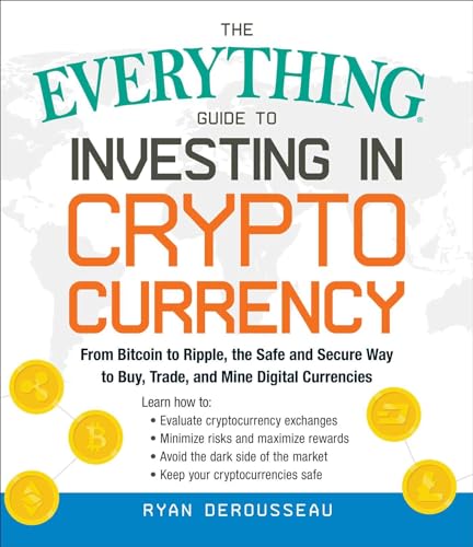 The Everything Guide to Investing in Cryptocurrency