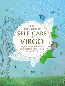 The Little Book of Self-Care for Virgo 