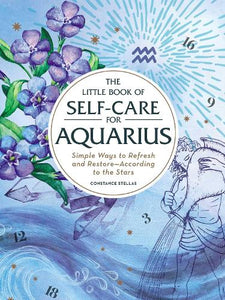The Little Book of Self-Care for Aquarius 