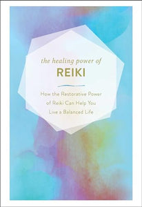 The Healing Power of Reiki 