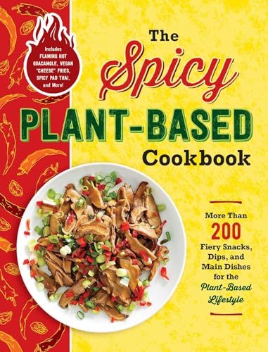 The Spicy Plant-Based Cookbook