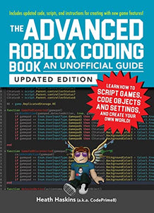 The Advanced Roblox Coding Book: An Unofficial Guide, Updated Edition 