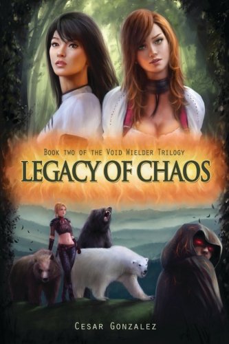 Legacy of Chaos: Volume 2 (The Void Wielder Trilogy)