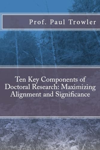 Ten Key Components of Doctoral Research