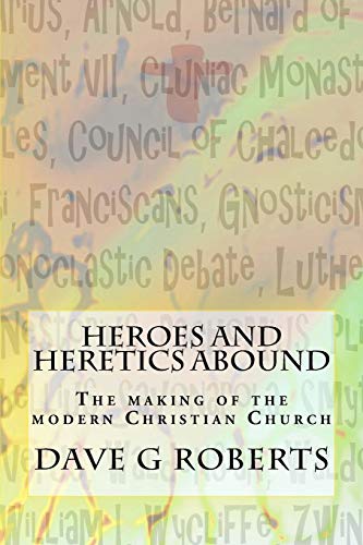 Heroes And Heretics Abound