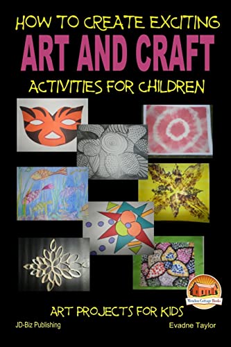 How To Create Exciting Art and Crafts Activities for Children