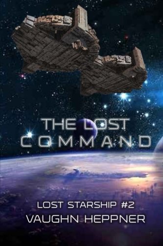 The Lost Command: Volume 2 (Lost Starship Series)