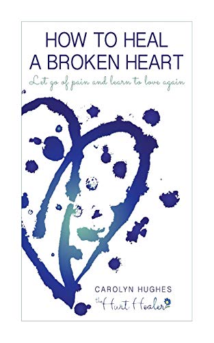 How to heal a broken heart