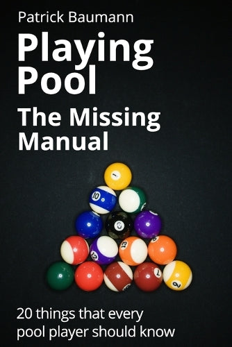 Playing Pool - The Missing Manual